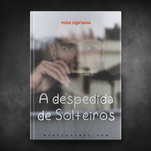 Moa Sipriano - A despedida de Solteiros