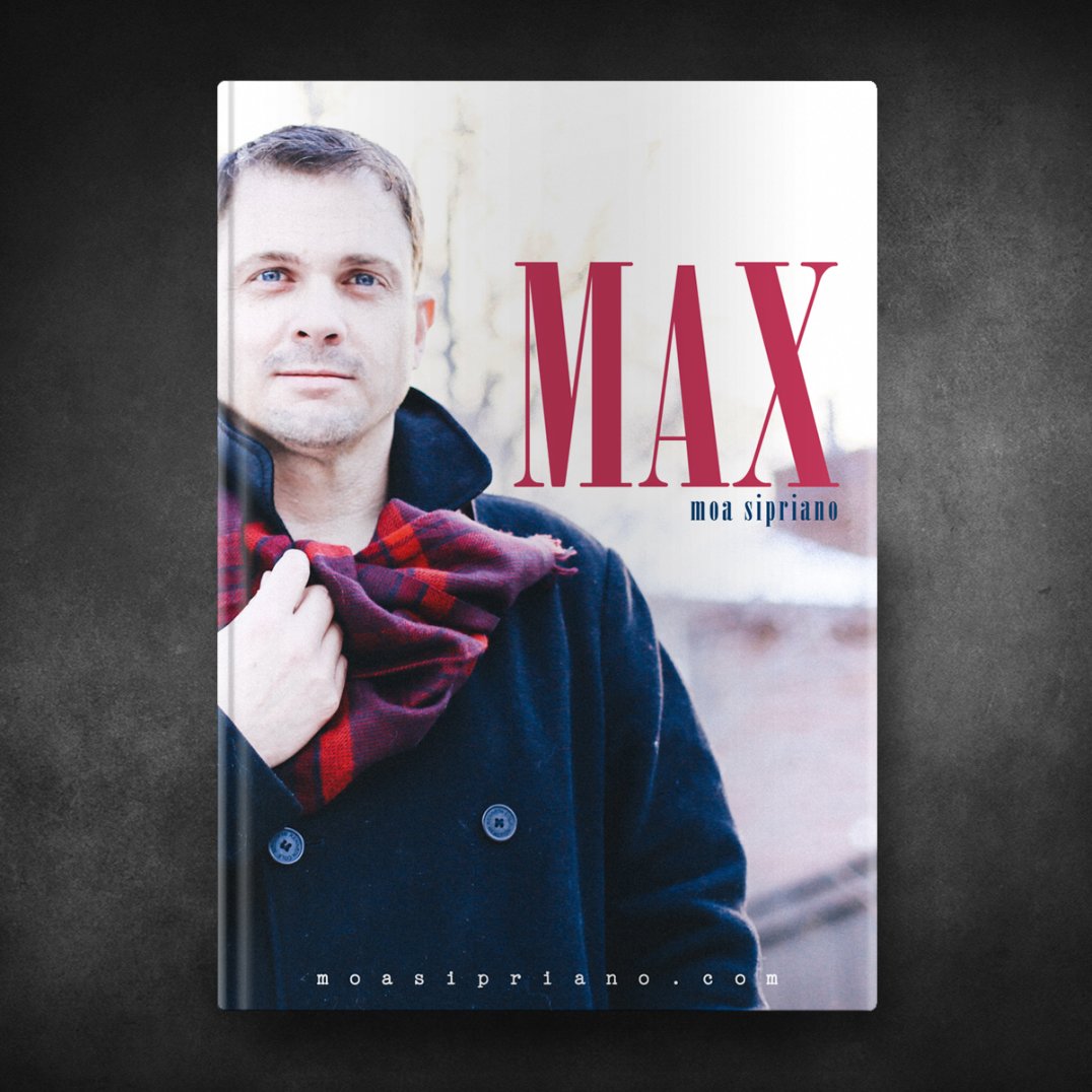 Max - Moa Sipriano