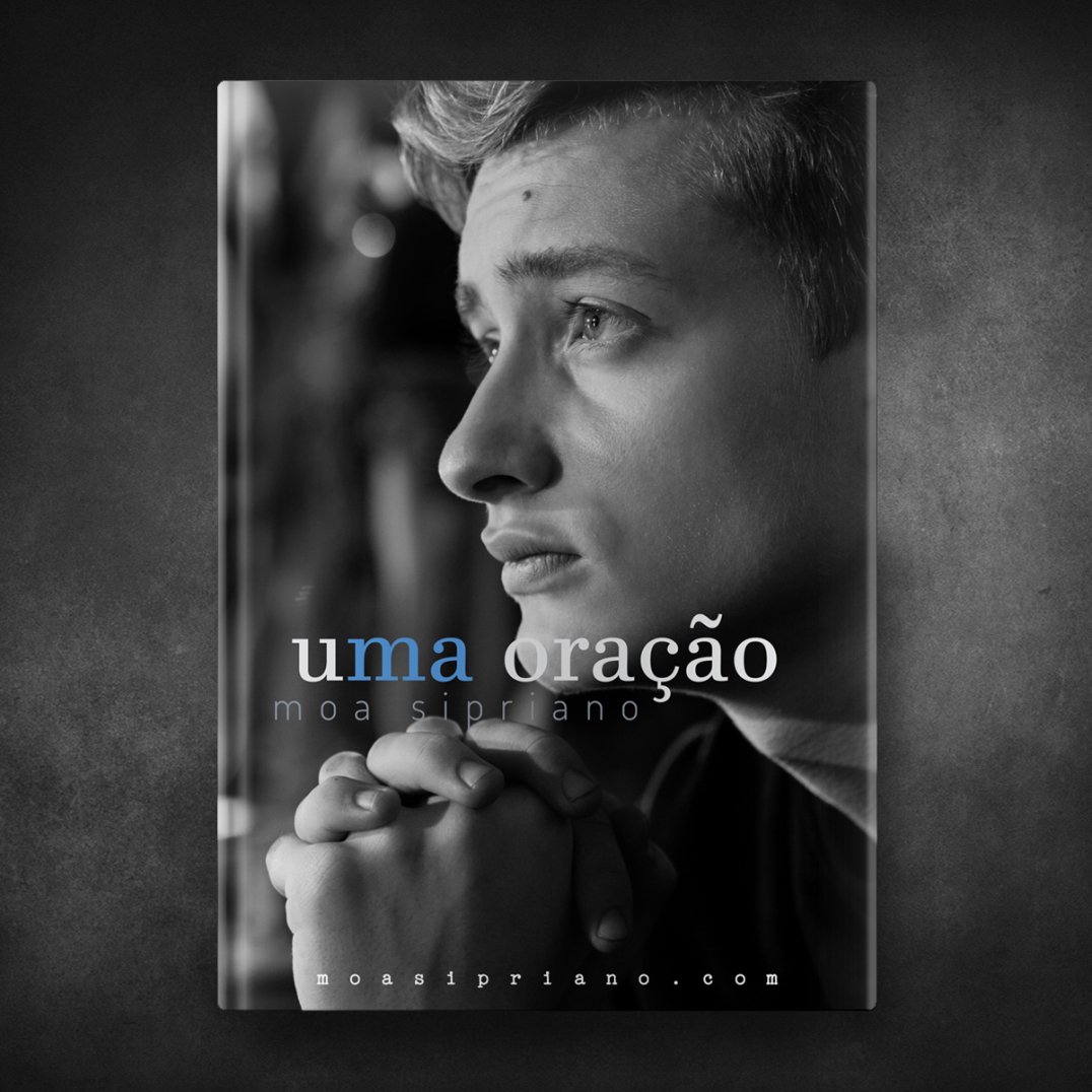 Uma oração - Moa Sipriano